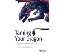 Dr. Andrew Richard Brown Taming Your Dragon (Tascabile)
