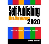 Dr. Andy Willia Self-Publishing on Amazon 2020: No publisher? No Age (Tascabile)
