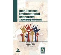 Dr Anil K. Gupt Land-Use and Environmental Resources: Methods and Ma (Tascabile)