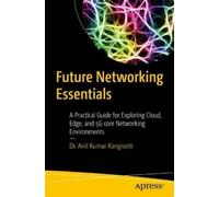 Dr. Anil Kumar Rangisetti Future Networking Essentials (Tascabile)