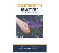 Dr Ankita Kashyap Prof Kri Contact Dermatitis Demystified: Doctor's (Tascabile)