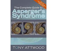 Dr Anthony Attwood The Complete Guide to Asperger's Syndrome (Tascabile)