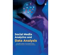 Dr Anurag Upadhya SOCIAL MEDIA ANALYTICS AND DATA ANALYSIS (Edition1 (Tascabile)