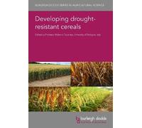 Dr Arnauld A. Thiry Developing Drought-Resistant Cereals (Copertina rigida)