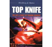 Dr Asher Hirshberg MD FACS Dr Kenneth TOP KNIFE: The Art & Craft o (Tascabile)