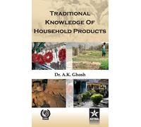 Dr Ashis Kumar Gho Traditional Knowledge of Household Produc (Copertina rigida)