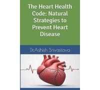 Dr Ashish Srivastava The Heart Health Code (Tascabile)