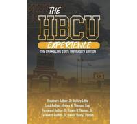 Dr. Ashley Little Ahvery The HBCU Experience: The Grambling State Un (Tascabile)
