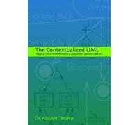 Dr. Atsushi Tanaka The Contextualized UML (Tascabile)