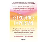 Los estrógenos importan / Estrogen Matters