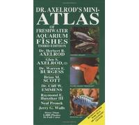 Dr. Axelrod's Mini-Atlas of Freshwater Aquarium Fishes
