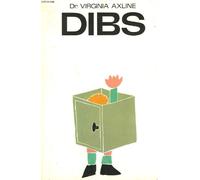 Dr axline virginia - Dibs. développement de la personnalité grâce à la thérapie par le jeu, avec une introduction de léonard carmichael. traduit de l américain par hélène seyrès