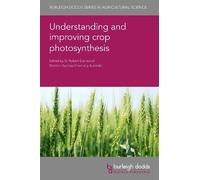 Dr B. Moreno-Gar Understanding and Improving Crop Photosynthe (Copertina rigida)