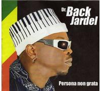 Dr. Back Jardel - Persona Non Grata