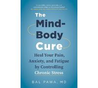 Dr. Bal Pawa The Mind-Body Cure (Tascabile)