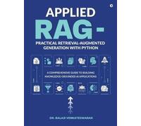 Dr. Balaji Venk Applied RAG - Practical Retrieval-Augmented G (Copertina rigida)