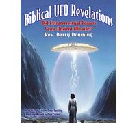 Dr Barry H Downing Biblical UFO Revelations (Tascabile)