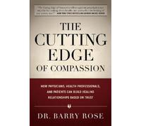 Dr. Barry Rose The Cutting Edge of Compassion (Tascabile)