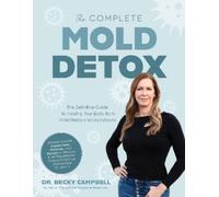 Dr. Becky Campbell The Complete Mold Detox (Tascabile)
