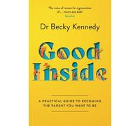 Dr Becky Kennedy Good Inside (Tascabile)