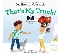 Dr. Becky Kennedy That's My Truck (Copertina rigida)