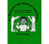 Dr. Benhail’s Kid Genius Laboratory: A Science Coloring Book For Your Little Genius