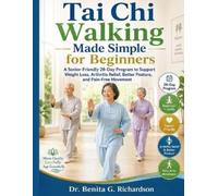 DR Benita G. Richardson Tai Chi Walking Made Simple for Beginners (Tascabile)