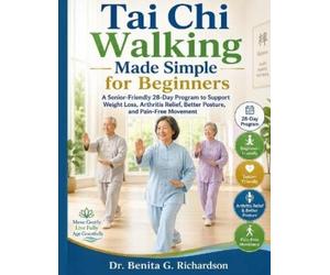 DR Benita G. Richardson Tai Chi Walking Made Simple for Beginners (Tascabile)