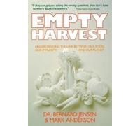 Dr. Bernard Jensen Mark Anderson Empty Harvest (Tascabile)