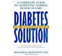 Dr. Bernstein's Diabetes Solution