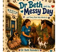 Dr Beth and the Messy Day: ......and Every Stain was Worth it.