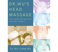 Dr. Bin Jiang Wu Dr Wus Head Massage (Tascabile)