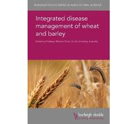 Dr Birgit Jense Integrated Disease Management of Wheat and Ba (Copertina rigida)