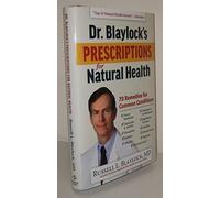 Russell L. Blayl Dr. Blaylock's Prescriptions for Natural Hea (Copertina rigida)