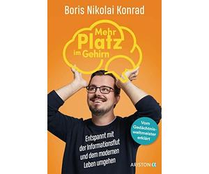 Dr. Boris Nikol Mehr Platz im Gehirn: Entspannt mit der Informations (Tascabile)