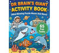 DR BRAIN'S GIANT ACTIVITY BOOK (Mind Blowing Puzzle Mazes And More ): Fun Fact Activity Book For Kids