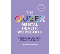 Dr. Brendan J. Dunlop The Queer Mental Health Workbook (Tascabile)