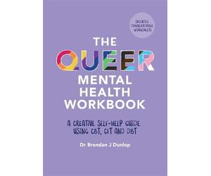 Dr. Brendan J. Dunlop The Queer Mental Health Workbook (Tascabile)