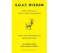 Dr. Brent Ridge Josh Kilmer-Purcell G. O. A. T. Wisdom (Copertina rigida)