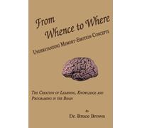 Dr. Bruce Brown From Whence to Where (Copertina rigida)