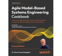Dr. Bruce Powel Dougla Agile Model-Based Systems Engineering Cookbo (Tascabile)