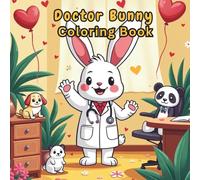 Dr Bunny: A Gentle Coloring Book About Visiting the Doctor