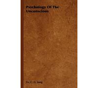 Dr. C. G. Jung Psychology Of The Unconscious (Tascabile)