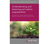 Dr C. Rumpel Understanding and Fostering Soil Carbon Sequestr (Copertina rigida)
