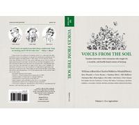 Voices From The Soil: Timeless interviews with visionaries who fought for a