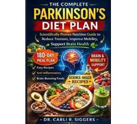 DR. CARLI R. SI THE COMPLETE PARKINSON'S DIET PLAN: Scientifically P (Tascabile)