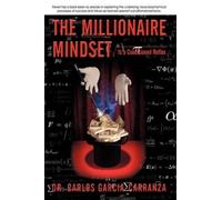 Dr Carlos Garcia-Carranza The Millionaire Mindset (Tascabile)