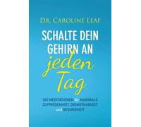 Dr. Caroline Le Schalte dein Gehirn an - jeden Tag: 365 Medit (Copertina rigida)