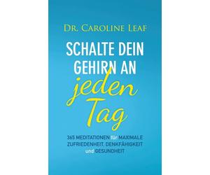Dr. Caroline Le Schalte dein Gehirn an - jeden Tag: 365 Medit (Copertina rigida)
