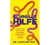 Dr. Caroline Le Schnelle Hilfe: Einfache Tipps, um bei Angst, Stress (Tascabile)